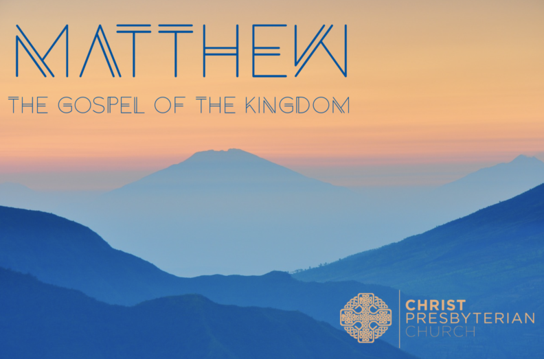 Matthew: The Gospel of the Kingdom