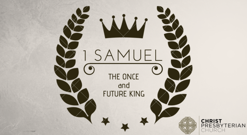 1 Samuel: The Once and Future King