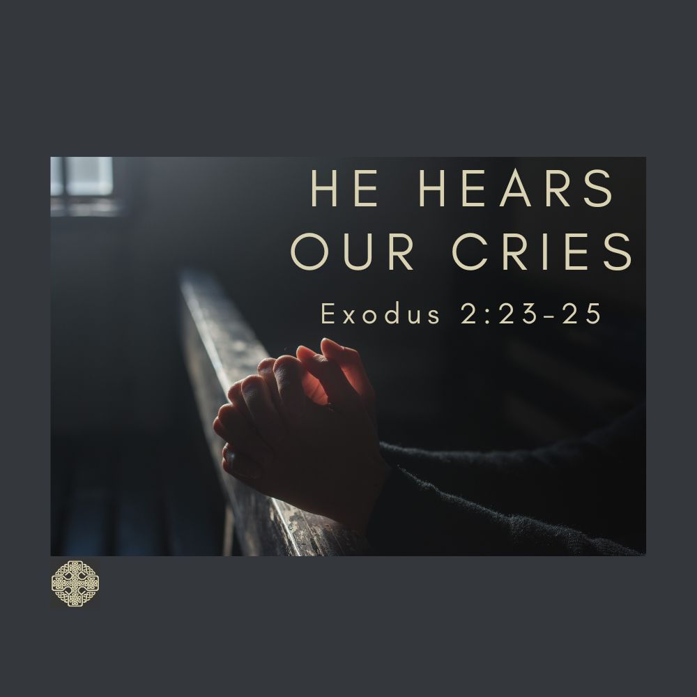 He Hears Our Cries